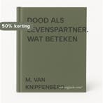 DOOD ALS LEVENSPARTNER. WAT BETEKEN 9789024234431, Verzenden, Gelezen, M. VAN KNIPPENBERG