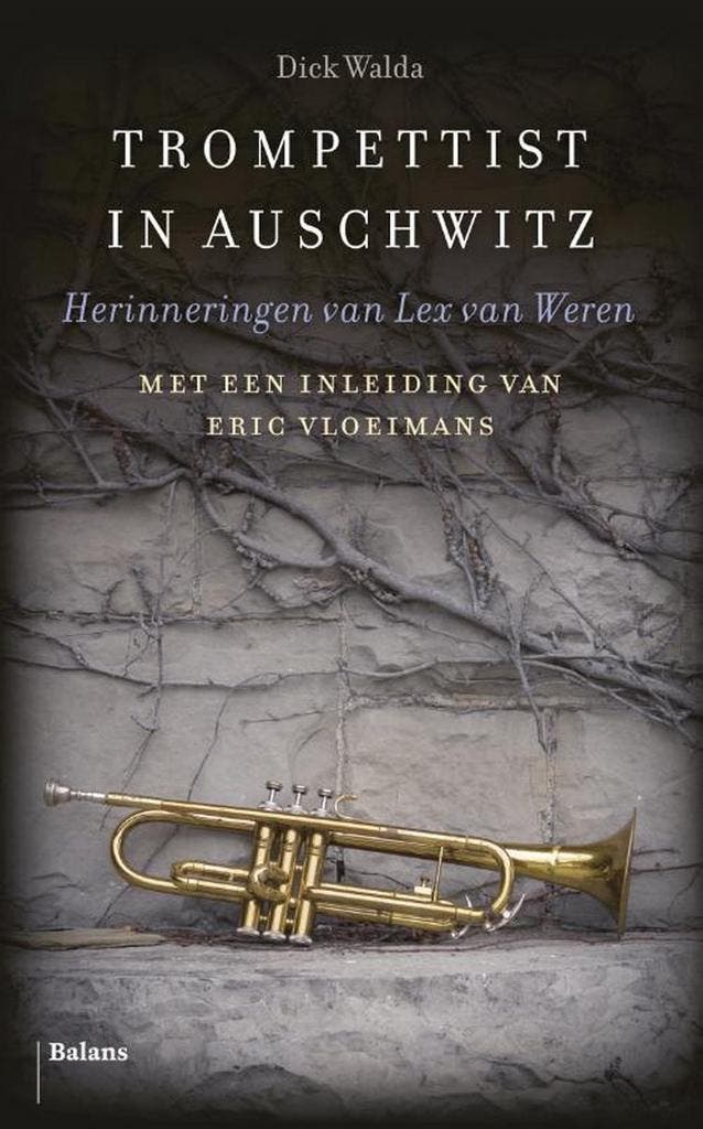 Trompettist in Auschwitz 9789463820899 Dick Walda, Boeken, Geschiedenis | Wereld, Zo goed als nieuw, Verzenden
