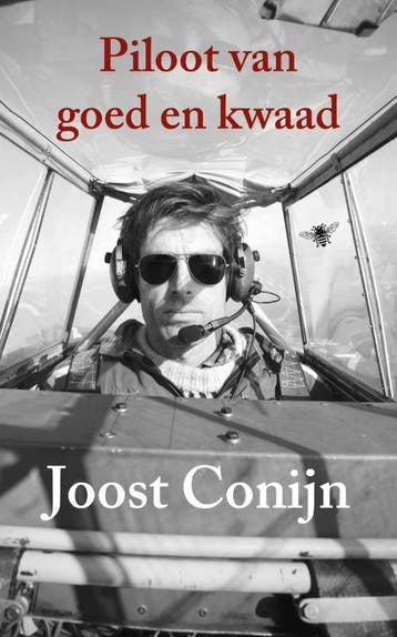 Piloot van goed en kwaad - Joost Conijn 9789023474425, Verzenden, Zo goed als nieuw, Joost Conijn