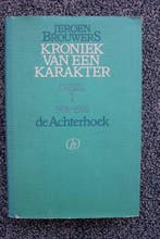 Gesigneerd; Jeroen Brouwers - Kroniek van een karakter Deel