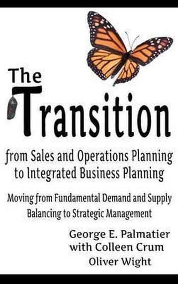 The Transition from Sales and Operations Planning to, Verzenden, Zo goed als nieuw, George E Palmatier