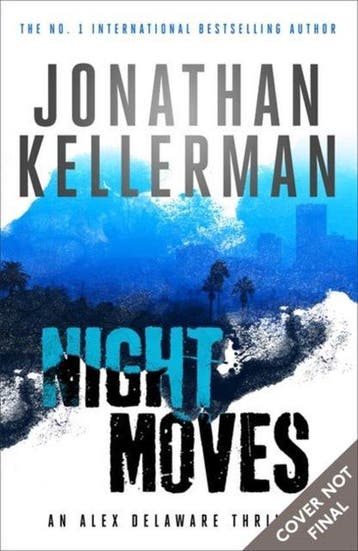 Night Moves - Jonathan Kellerman 9781472206558, Verzenden, Gelezen, Jonathan Kellerman