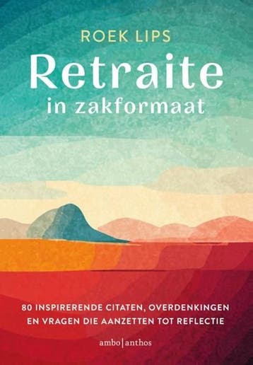 Retraite in zakformaat | 9789026371219 | Roek Lips, Ophalen of Verzenden, Zo goed als nieuw, Roek Lips