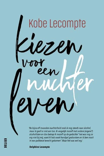 Kiezen voor een nuchter leven - Kobe Lecompte 9789401481274, Verzenden, Gelezen, Kobe Lecompte