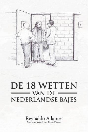 De 18 Wetten van de Nederlandse Bajes - Reynaldo Adames, Verzenden, Gelezen, Reynaldo Adames