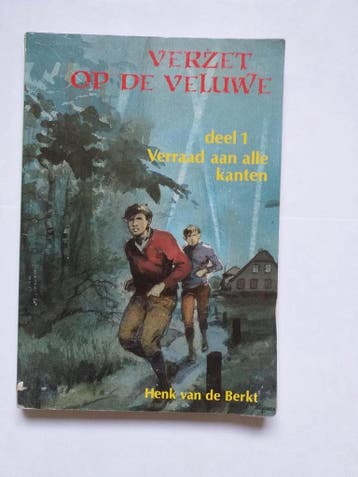 Verzet op de Veluwe - Deel 1: verraad aan alle kanten /, Boeken, Verzenden, Gelezen, Henk van de Berkt