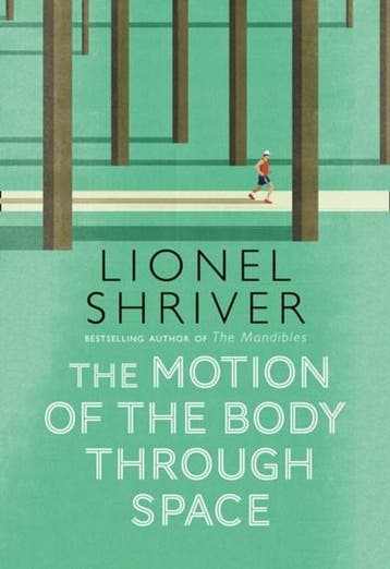 The Motion of the Body Through Space | 9780007560790 |, Ophalen of Verzenden, Zo goed als nieuw, Lionel  Shriver