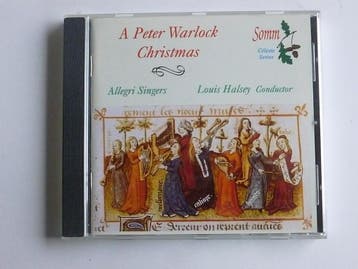 A Peter Warlock Christmas - Allegri Singers / Louis Halsey, Ophalen of Verzenden, Zo goed als nieuw