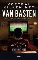 Voetbal Kijken Met Van Basten | Michel van Egmond | Nieuw, Ophalen of Verzenden, Nieuw, Michel van Egmond