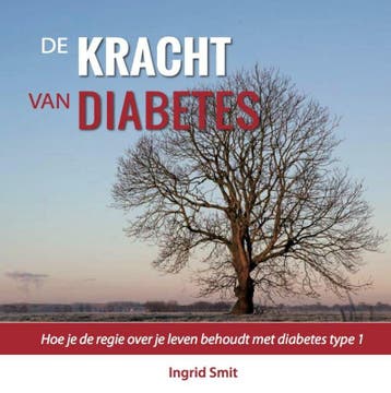 De kracht van diabetes - Ingrid Smit 9789492383464, Verzenden, Gelezen, Ingrid Smit