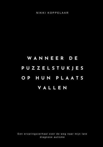 9789465121703 Wanneer de puzzelstukjes op hun plaats vallen, Boeken, Verzenden, Nieuw, Nikki Koppelaar