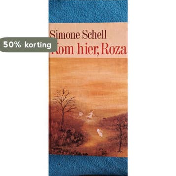 Kom hier, Roza - Schell 9789010055026, Boeken, Verzenden, Gelezen, Schell