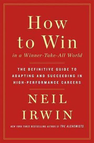 How to Win in a Winner-Take-All World - Neil Irwin, Verzenden, Gelezen, Neil Irwin