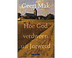 Hoe God verdween uit Jorwerd - Hoe God verdween uit Jorwerd, Ophalen of Verzenden, Nieuw