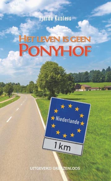 Het leven is geen Ponyhof - Tjarda Kanters 9789461852991, Verzenden, Zo goed als nieuw, Tjarda Kanters