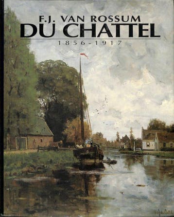 F.J. van Rossum du Chatel (1856-1917) 9789062164998, Verzenden, Gelezen, J.G van Rossum du Chattel