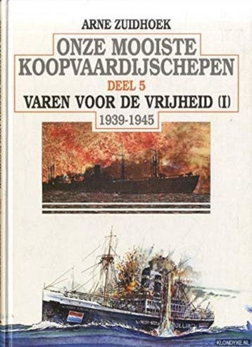 Onze mooiste koopvaardijschepen 1939-1945 Dl 5 Varen vr de, Verzenden, Gelezen, A. Zuidhoek