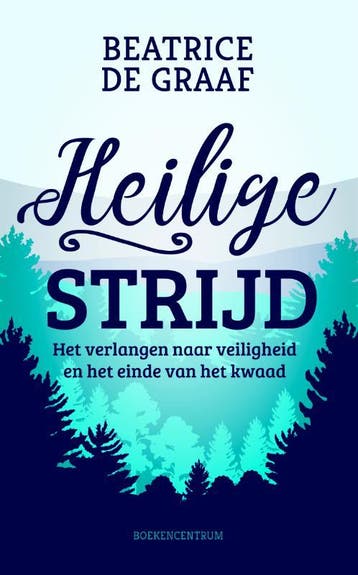 Heilige strijd - Beatrice de Graaf 9789023950592, Verzenden, Zo goed als nieuw, Beatrice de Graaf