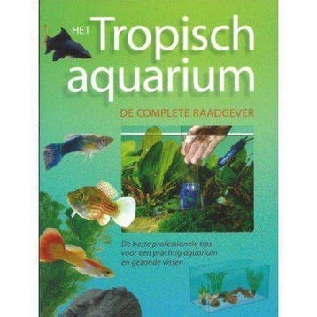Het tropisch aquarium - De complete raadgever - Onbekend, Verzenden, Gelezen
