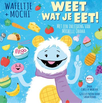 Weet wat je eet! / Wafeltje + Mochi - Christy Webster, Verzenden, Zo goed als nieuw, Christy Webster