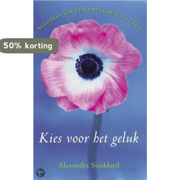 Kies voor het geluk - A. Stoddard 9789045300429, Boeken, Verzenden, Zo goed als nieuw, A. Stoddard