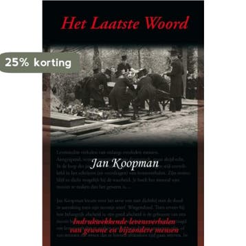 Het laatste woord - J. Koopman 9789085482215, Verzenden, Zo goed als nieuw, J. Koopman