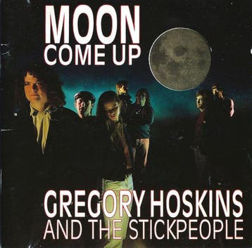 cd - Gregory Hoskins And The Stickpeople - Moon Come Up, Cd's en Dvd's, Verzenden, Zo goed als nieuw