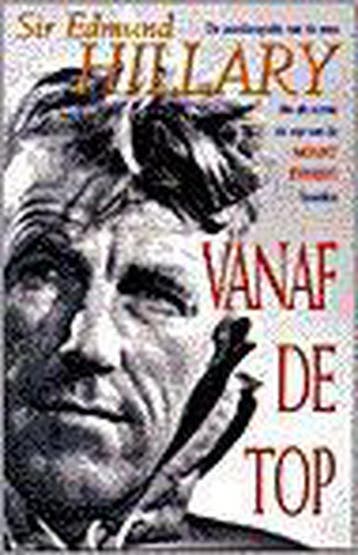 VANAF DE TOP - E. Hillary 9789055016341, Verzenden, Zo goed als nieuw, E. Hillary