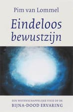 Eindeloos bewustzijn | 9789025957780 | Pim van Lommel, Boeken, Zo goed als nieuw, Pim van Lommel