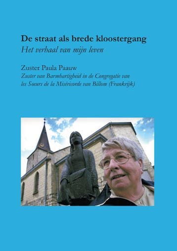 De Straat Als Brede Kloostergang | Zuster Paula Paauw, Ophalen of Verzenden, Nieuw, Zuster Paula Paauw