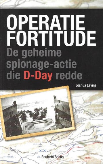Operatie Fortitude - Joshua Levine 9789086794416, Verzenden, Gelezen, Joshua Levine