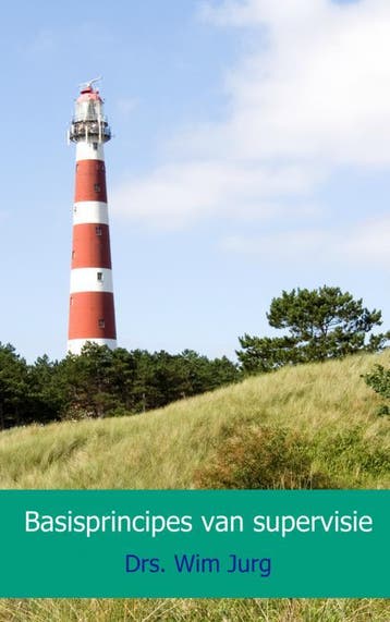 Basisprincipes Van Supervisie | Drs. Wim Jurg | Nieuw, Ophalen of Verzenden, Nieuw, Drs. Wim Jurg