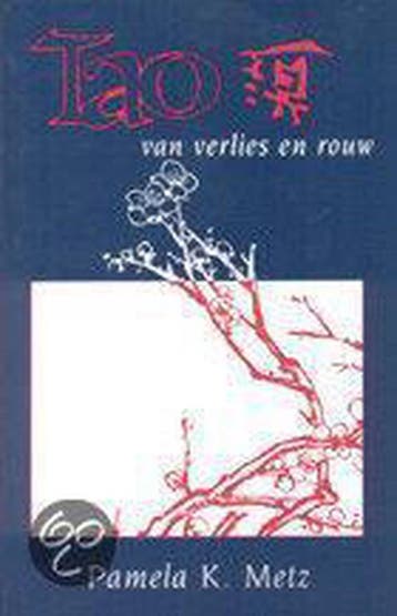 Tao Van Verlies En Rouw 9789053400777 P. Metz, Verzenden, Gelezen, P. Metz