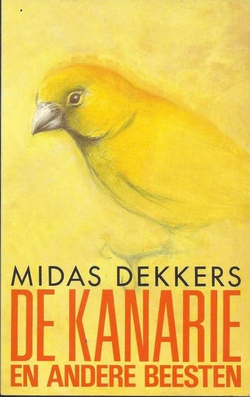 De kanarie en andere beesten - Dekkers 9789025467555, Verzenden, Gelezen, Dekkers