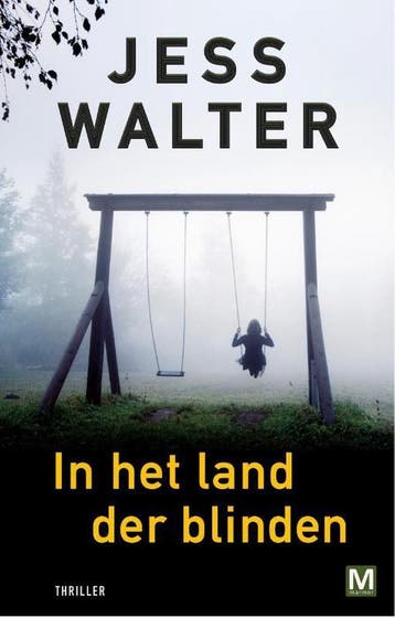In het land der blinden - Jess Walter 9789460683749, Verzenden, Zo goed als nieuw, Jess Walter