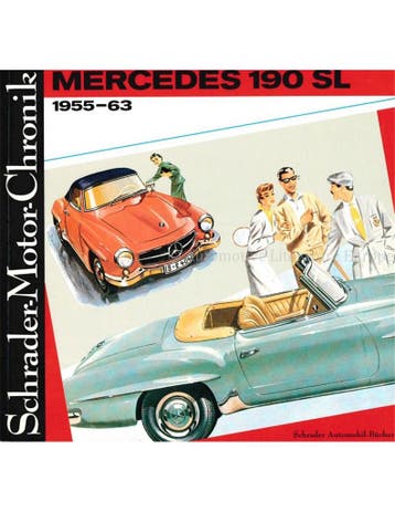 MERCEDES 190 SL 1955-63, SCHRADER MOTOR CHRONIK, Nieuw, Author