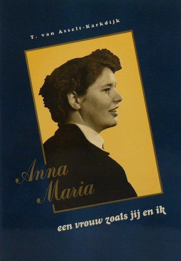 ANNA MARIA EEN VROUW ZOALS JIJ EN IK - Asselt Kardyk, Verzenden, Gelezen, Asselt Kardyk
