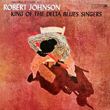 Robert Johnson - King Of The Delta Blues Singers, Ophalen of Verzenden, Gebruikt