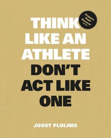 Think Like An Athlete, DonT Act Like One | Joost Pluijms, Ophalen of Verzenden, Nieuw, Joost Pluijms
