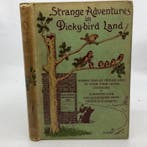 R. Kearton - Strange Adventures in Dicky-Bird Land - 1902, Antiek en Kunst