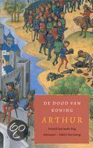 De dood van koning Arthur 9789025301903, Verzenden, Gelezen