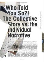 Who Told You So?! 9789491677045 Alfredo Cramerotti, Verzenden, Zo goed als nieuw, Alfredo Cramerotti