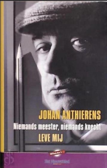 Leve Mij - Johan Anthierens 9789056176976, Verzenden, Zo goed als nieuw, Johan Anthierens