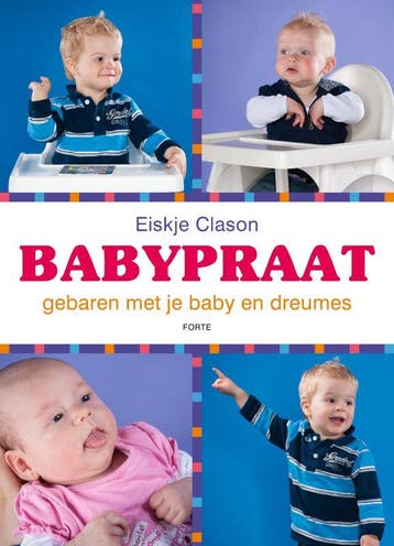 Babypraat - Eiskje Clason 9789058778826, Boeken, Verzenden, Zo goed als nieuw, Eiskje Clason
