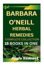 9798334326873 Barbara ONeill Herbal Remedies Complete Co..., Verzenden, Nieuw, Samuel Diala