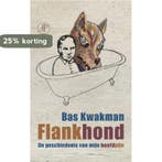 Flankhond 9789029545204 Bas Kwakman, Verzenden, Zo goed als nieuw, Bas Kwakman