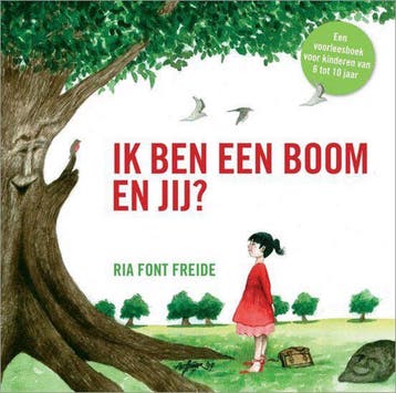 Ik ben een boom. En jij? - R. Font Freide 9789051796766, Verzenden, Gelezen, R. Font Freide