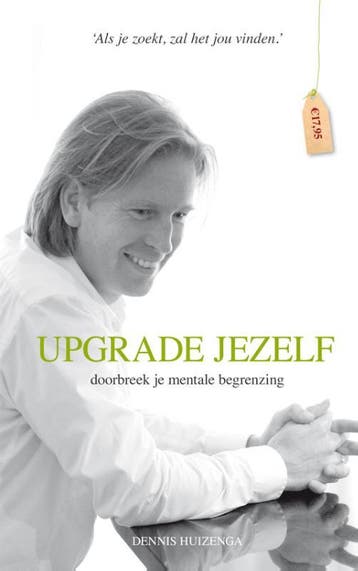 Upgrade jezelf - Dennis Huizenga 9789081790413, Verzenden, Zo goed als nieuw, Dennis Huizenga