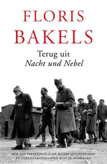 9789401907514 Terug uit Nacht und Nebel | Tweedehands, Boeken, Verzenden, Zo goed als nieuw, Floris Bakels