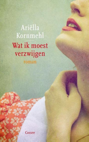 Wat ik moest verzwijgen - Ariella Kornmehl 9789059364370, Verzenden, Zo goed als nieuw, Ariella Kornmehl